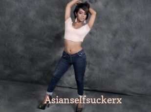 Asianselfsuckerx