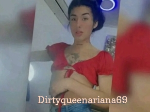 Dirtyqueenariana69