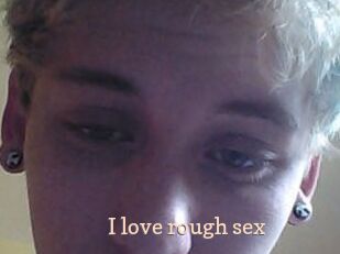 I_love_rough_sex