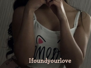 Ifoundyourlove