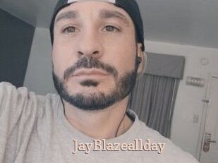 JayBlazeallday