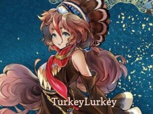 TurkeyLurkey