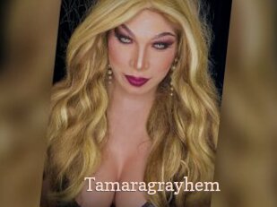 Tamaragrayhem
